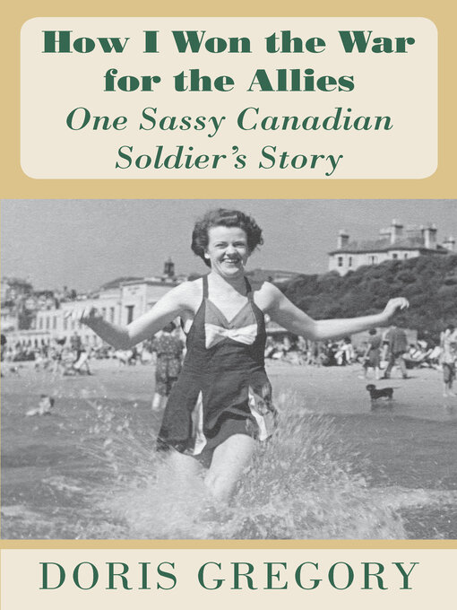 Title details for How I Won the War for the Allies by Doris Gregory - Available
